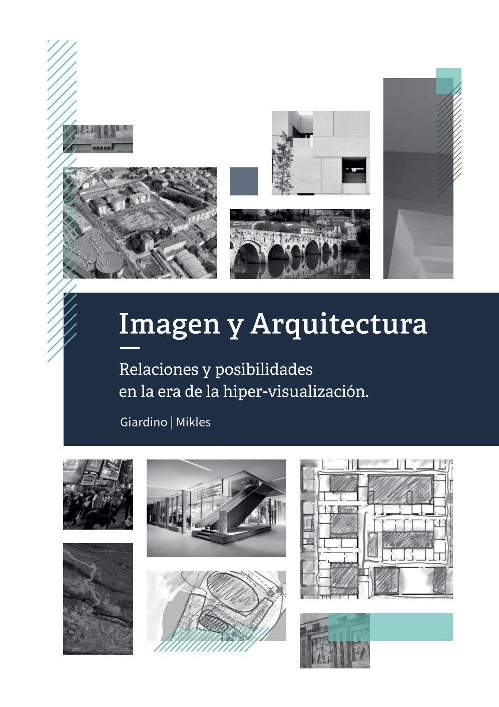 Tesis: Imagen y Arquitectura. Relaciones y posibilidades en la era de la hiper-visualización